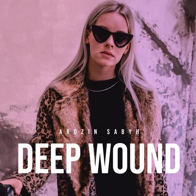 Deep Wound By Arozin Sabyh's cover