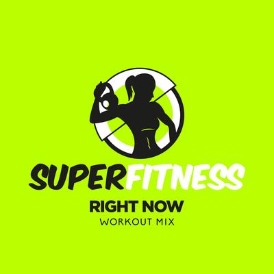 Right Now (Instrumental Workout Mix 134 bpm) By SuperFitness's cover