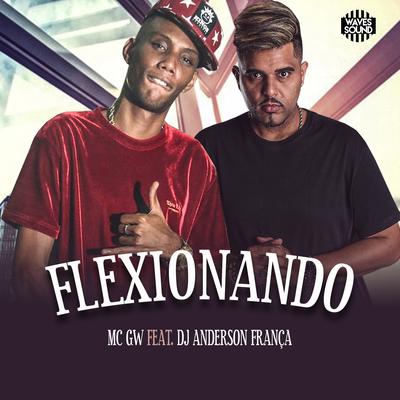 Flexionando By DJ Anderson França, Mc Gw's cover