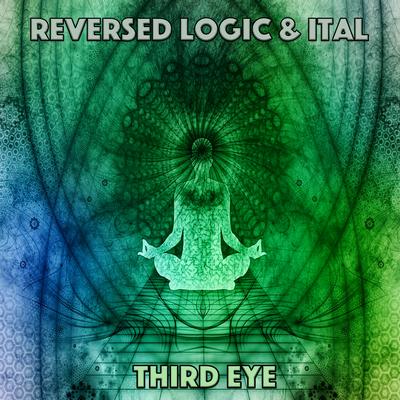 Third Eye By Reversed Logic, Ital's cover
