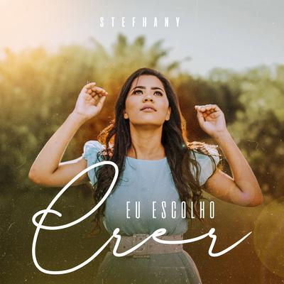 Eu Escolho Deus By Stefhany's cover