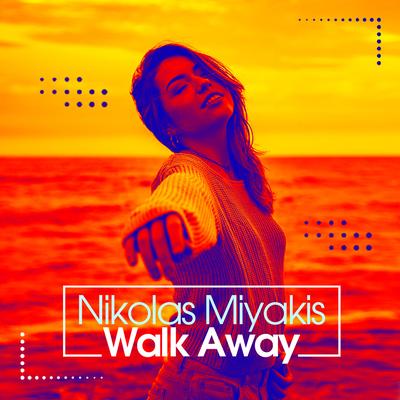Walk Away (Beach Club Mix) By Nikolas Miyakis's cover