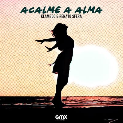 Acalme a Alma By Klamboo, Renato Sfera's cover