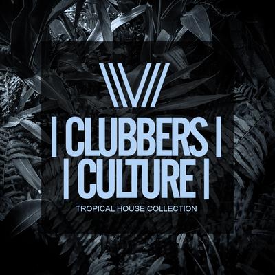 Clubbers Culture: Tropical House Collection's cover