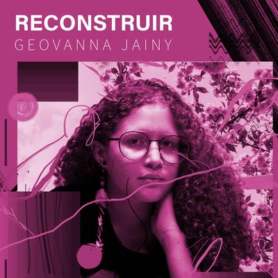 Reconstruir By Geovanna Jainy's cover