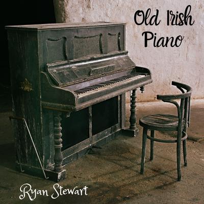 Old Irish Piano By Ryan Stewart's cover