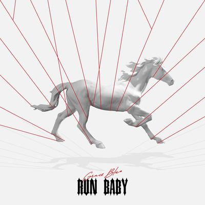 Run Baby By Grace Blue's cover