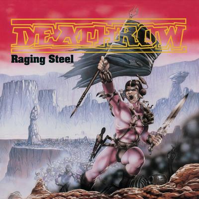 Raging Steel (2018 Remaster) By Deathrow's cover