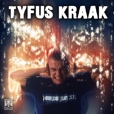 Tyfus Kraak (Original Mix) By Hardbouncer's cover