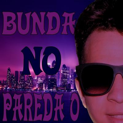 Bunda no Paredão By Mc G4's cover