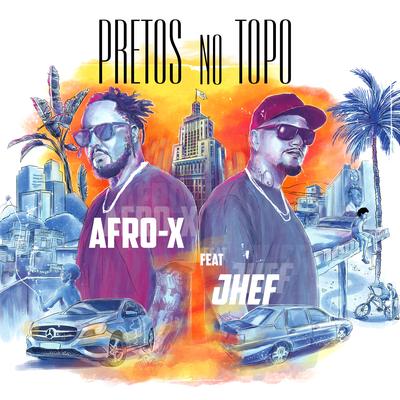 Pretos no Topo By Afro-X, Jhef's cover