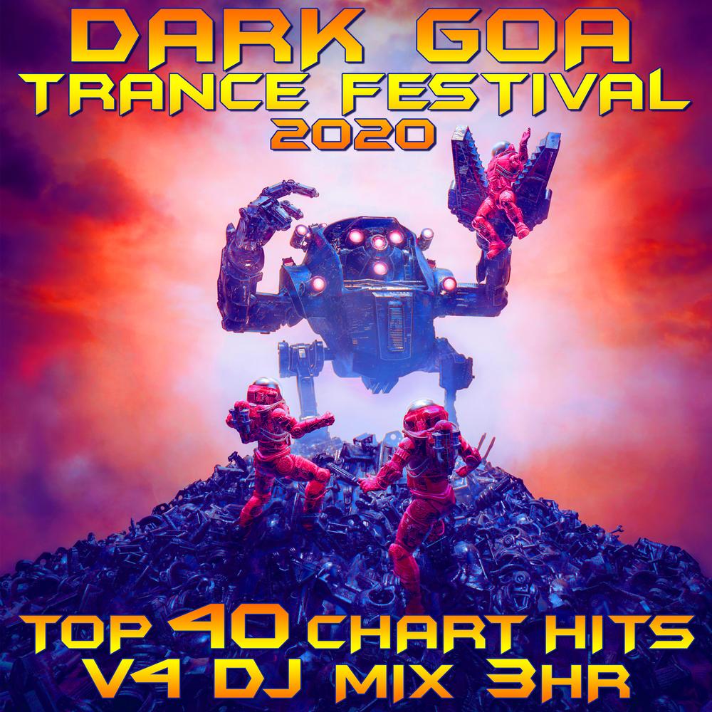 Dark Goa Trance Festival 2020 Top 40 Chart Hits, Vol. 4 DJ Mix 3Hr Official  Tiktok Music | album by Goa Doc-Goa Trance-Psychedelic Trance - Listening  To All 40 Musics On Tiktok Music