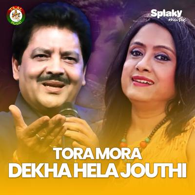 Tora Mora Dekha Hela Jouthi By Udit Narayan, Pamela Jain's cover