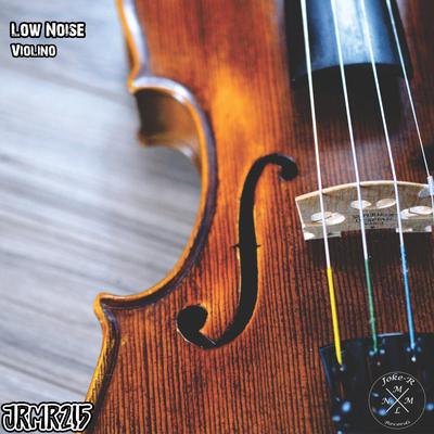 Violino (Original Mix) By Low Noise's cover