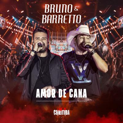 Amor de Cana (Live In Curitiba) By Bruno & Barretto's cover