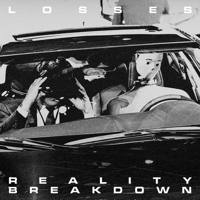 Reality Breakdown By Losses's cover