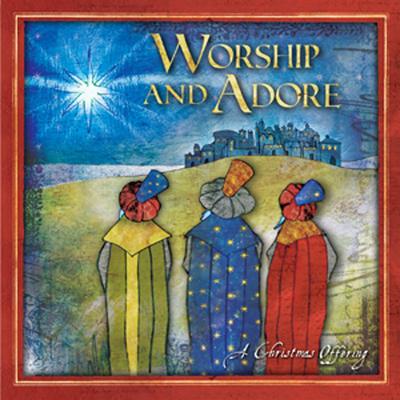 Worship and Adore: A Christmas Offering's cover