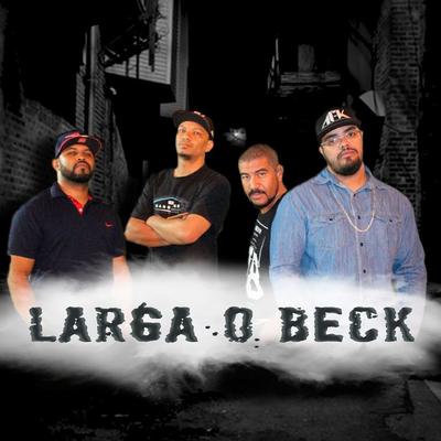 Larga o Beck By Pregadores da Paz's cover