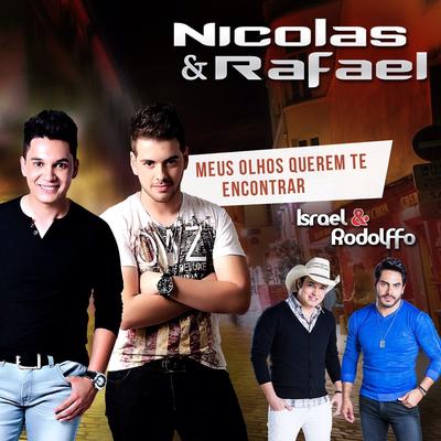 Meus Olhos Querem Te Encontrar By Israel & Rodolffo, Nicolas & Rafael's cover