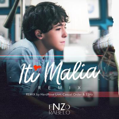 Iti Malia (Remix) By Enzo Rabelo, HardRose Live, 33Hz, Casual Order's cover