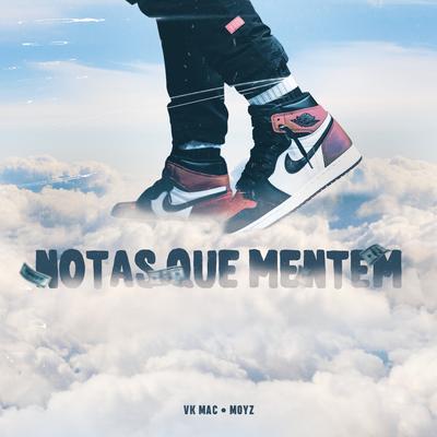 Notas Que Mentem By Vk Mac, Moyz's cover
