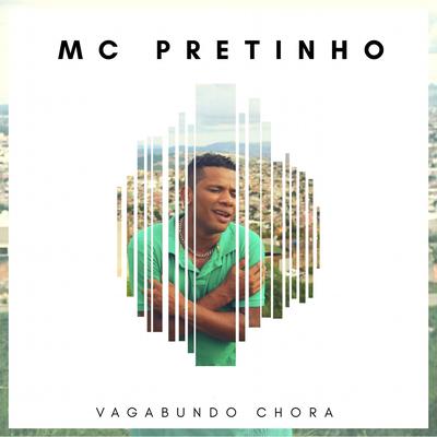 Vagabundo Chora By Mc Pretinho's cover