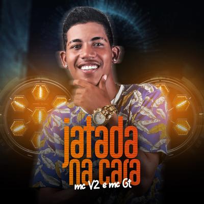 Jatada na Cara By MC V2, Mc GT's cover