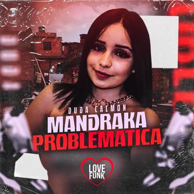 Mandraka Problematica By Duda Calmon's cover
