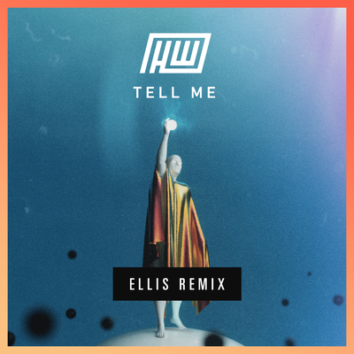 Tell Me (Ellis Remix) By Haywyre, ellis's cover