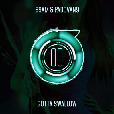 Gotta Swallow By SSAM, Padovan9's cover