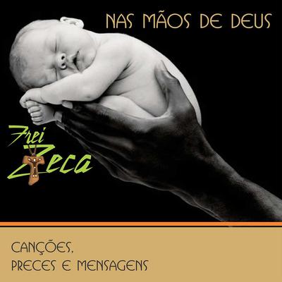 Nas Mãos de Deus: Canções, Preces e Mensagens's cover