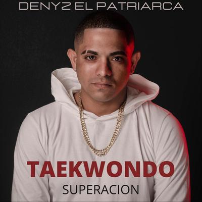 Taekwondow Superacion By Denyz El Patriarca's cover
