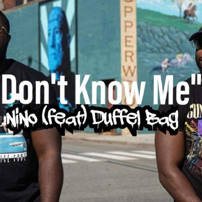 Don't Know Me By Duffel Bag, Nino's cover