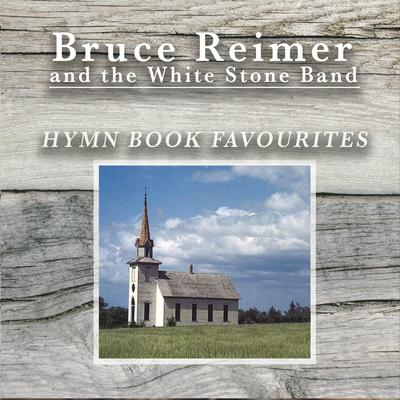 The Haven of Rest By The Whitestone Band, Bruce Reimer's cover