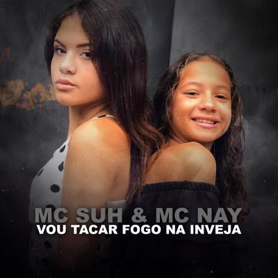 Vou Tacar Fogo na Inveja's cover