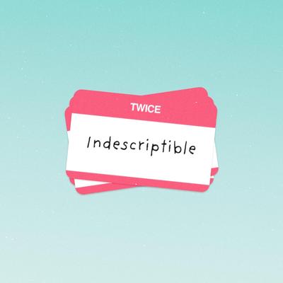 Indescriptible By TWICE's cover