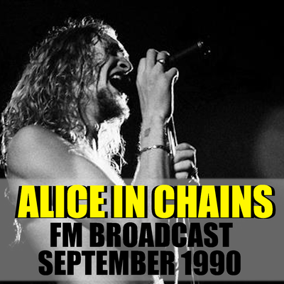Alice In Chains FM Broadcast September 1990's cover