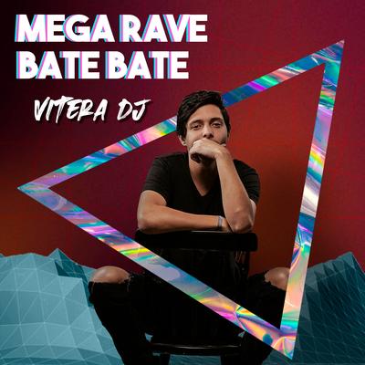 Mega Rave Bate Bate By Vitera DJ's cover