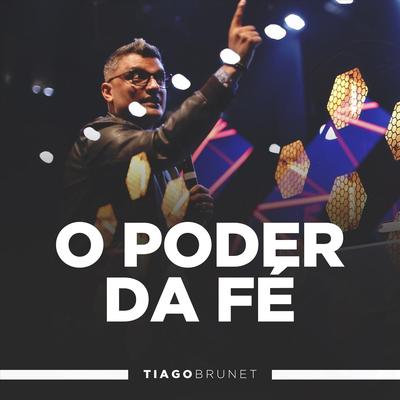 Quando a Fé Se Manifesta By Tiago Brunet's cover