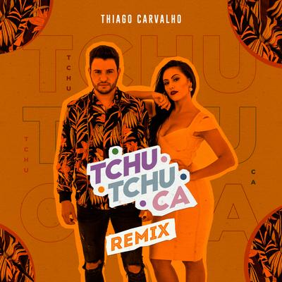 Tchutchuca (Remix)'s cover