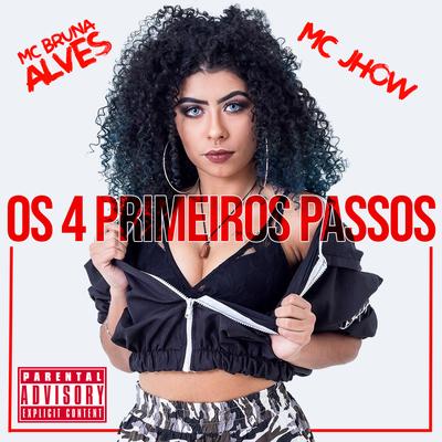 Os 4 Primeiros Passos By MC Bruna Alves, MC Jhow's cover
