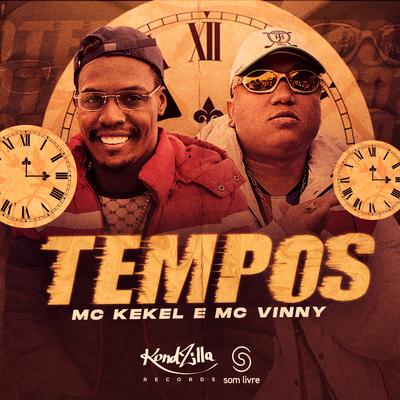 Tempos By MC Kekel, MC Vinny's cover