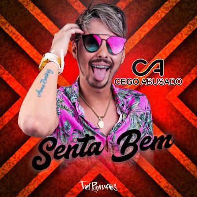 Senta Bem By Mc Cego Abusado's cover