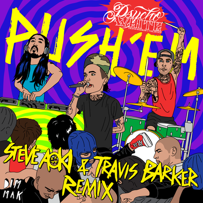 Push 'Em (Steve Aoki & Travis Barker Remix) By Travis Barker, Yelawolf, Steve Aoki's cover