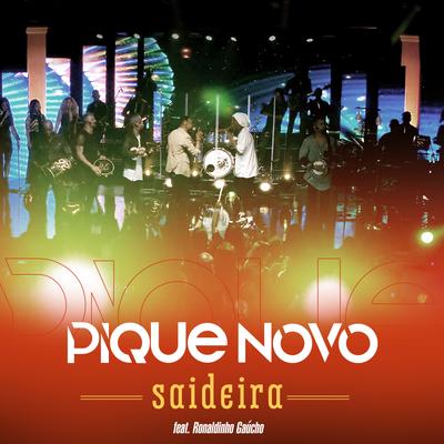 Saideira (Ao Vivo) By Ronaldinho Gaúcho, Pique Novo's cover