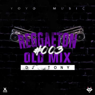 Reggaeton Old Mix 003's cover