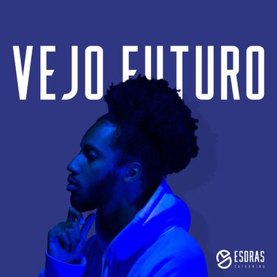 Vejo Futuro By Esdras Saturnino's cover