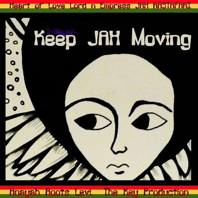 Keep Jah Moving (feat. The Key Prod.) By Anayah Roots Levi, The Key Prod.'s cover