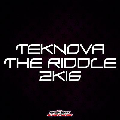 The Riddle 2K16 (Radio Edit) By Teknova's cover