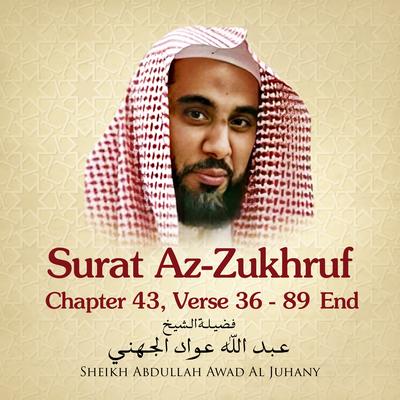 Surat Az-Zukhruf, Chapter 43, Verse 36 - 89 End's cover